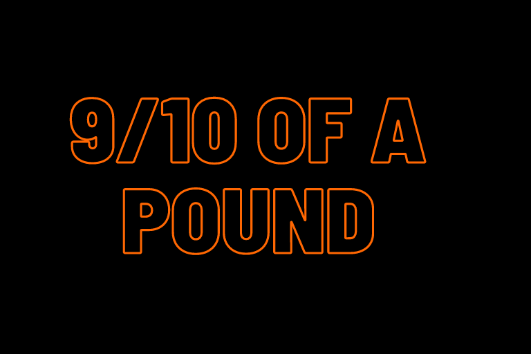 9/10 of a Pound
